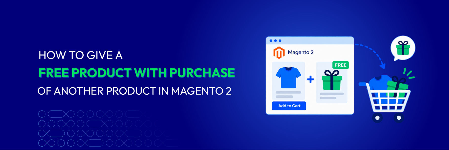 How to give a free product with purchase of another product in Magento 2 - Mageplaza