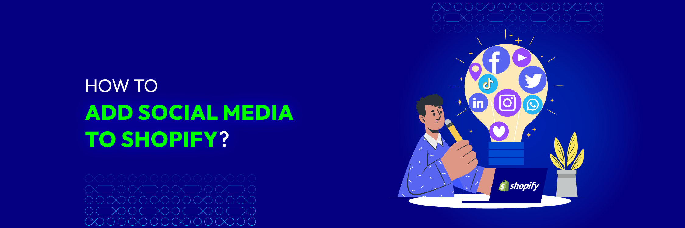 How to Add Social Media to Shopify? Detailed Guide in 2024