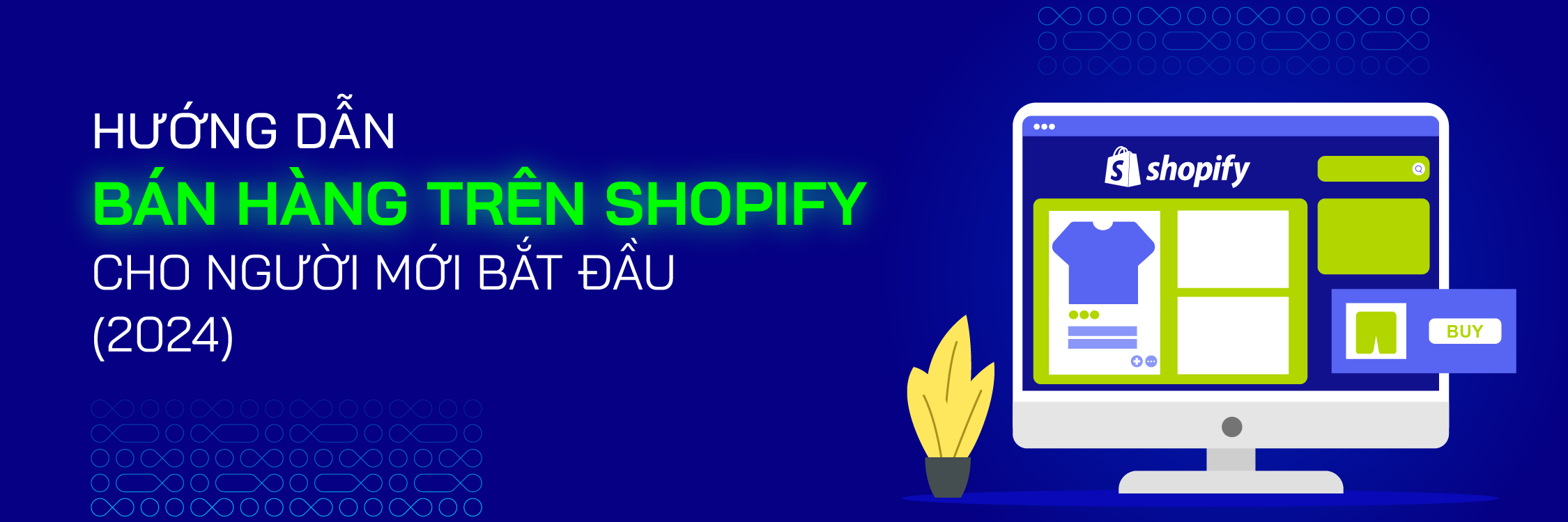 Bán Hàng Trên Shopify Ở Việt Nam: Hướng Dẫn Cho Người Mới