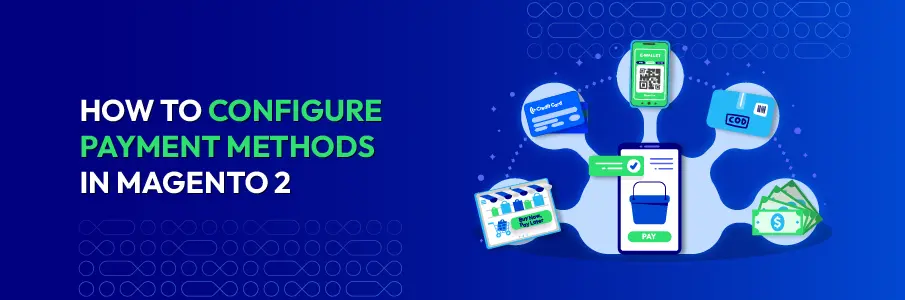 How to Configure Payment Methods - Mageplaza