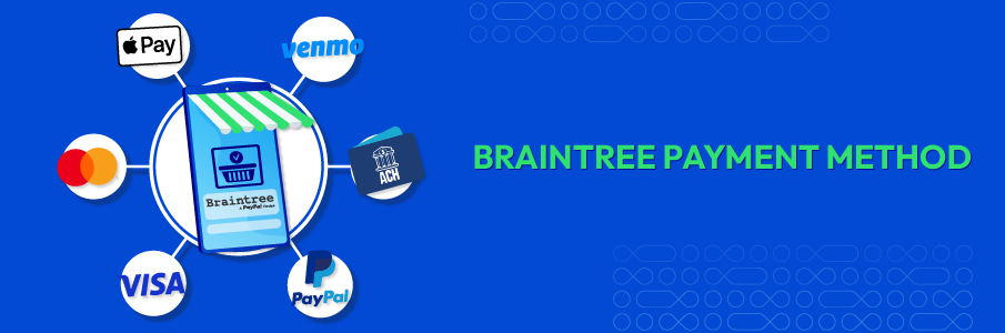 Magento 2 Braintree Payment Method