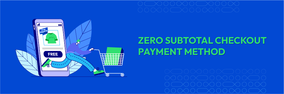 Magento 2 Zero Subtotal Checkout Payment Method