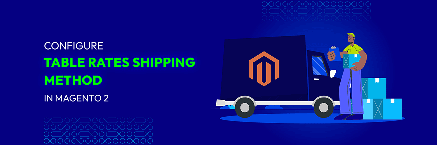 How to Configure Table Rates Shipping Method in Magento 2 - Mageplaza
