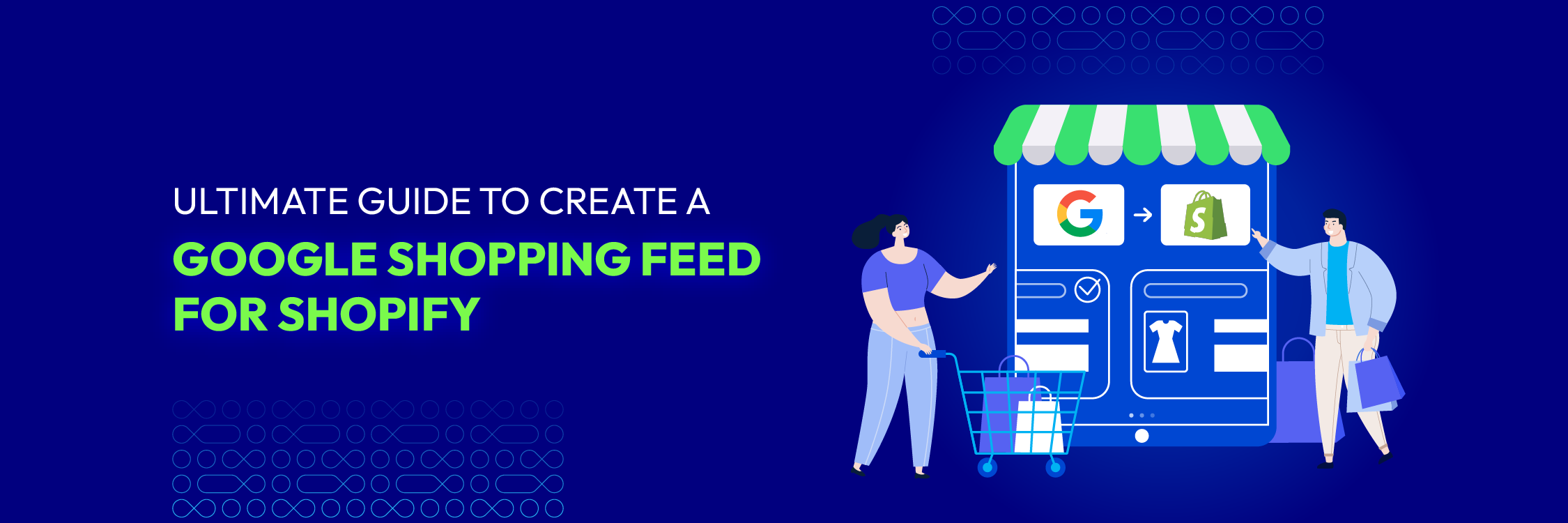 Ultimate Guide to Create a Google Shopping Feed for Shopify