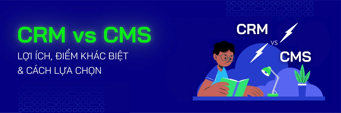 CRM vs CMS: Lợi Ích, Điểm Khác Biệt & Cách Lựa Chọn Phù Hợp - Mageplaza