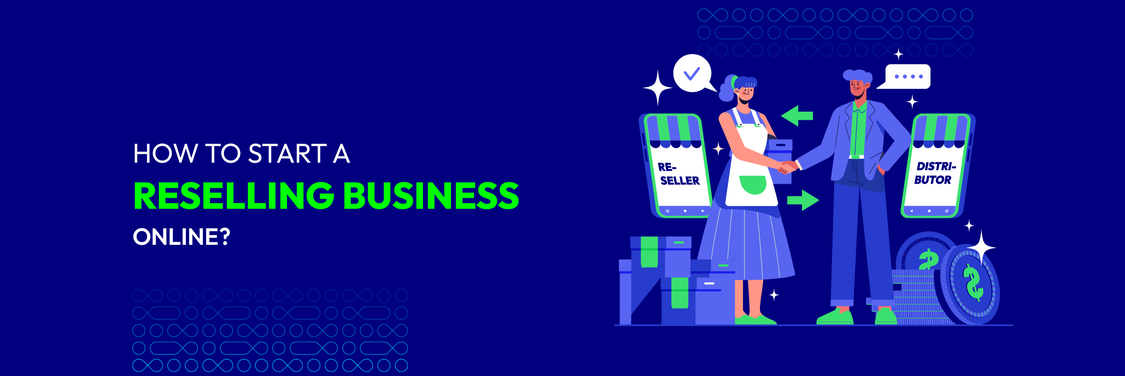 What is a reseller? How to start a reselling business online?