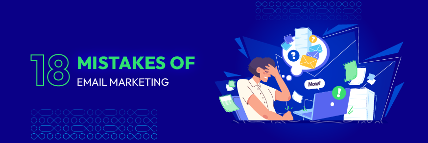 18 Common Email Marketing Mistakes You Must Avoid - Mageplaza