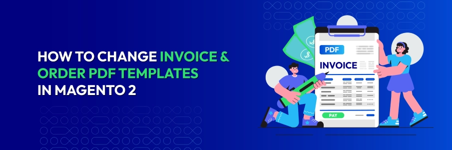 How to change Invoice, Order PDF template - Mageplaza