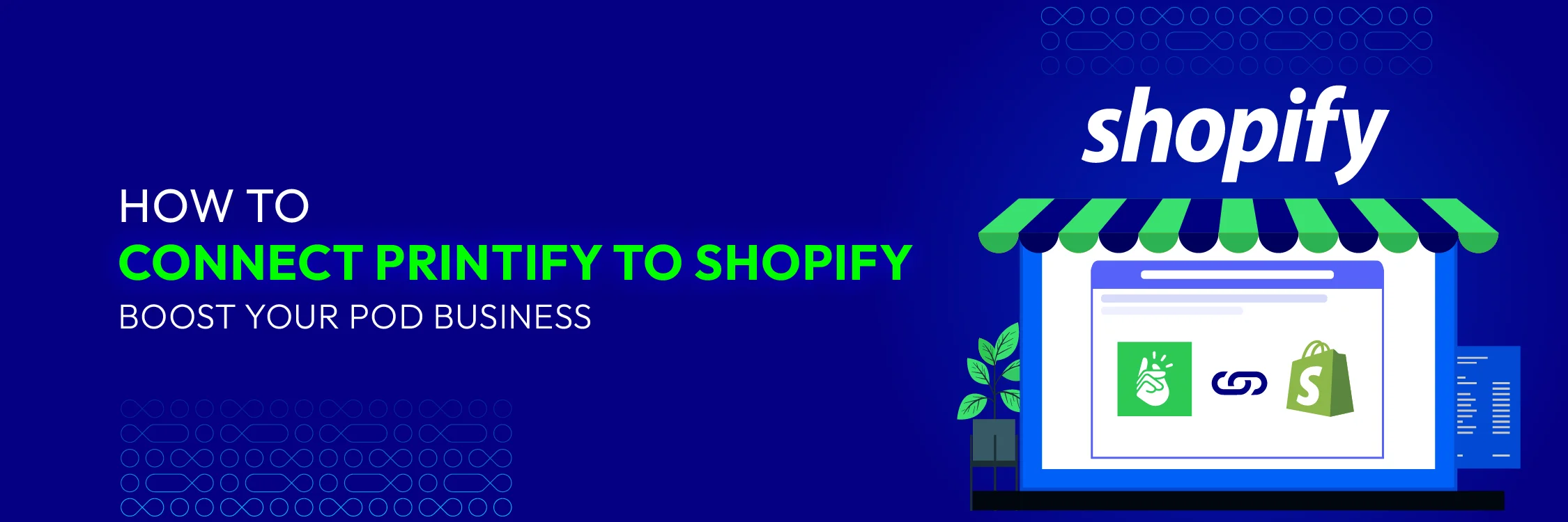 How to Connect Printify to Shopify: Boost Your POD Business