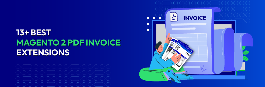 13+ Best Magento 2 PDF Invoice Extensions with Professional Templates