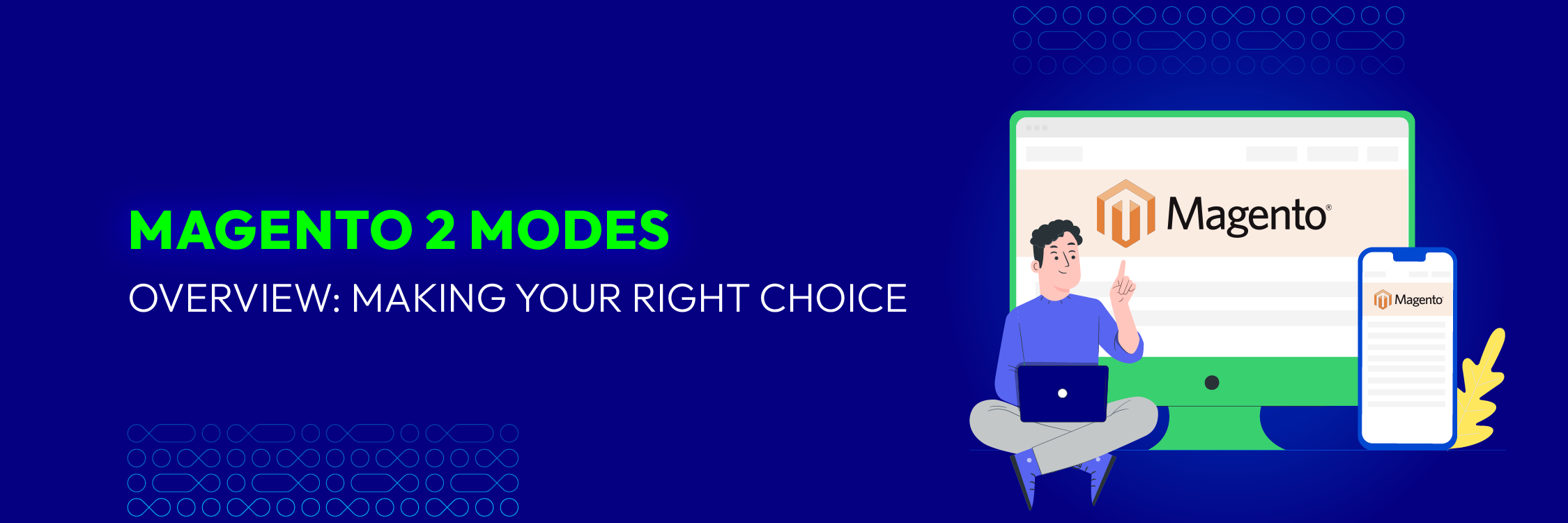 Magento 2 Modes Overview: Making Your Right Choice