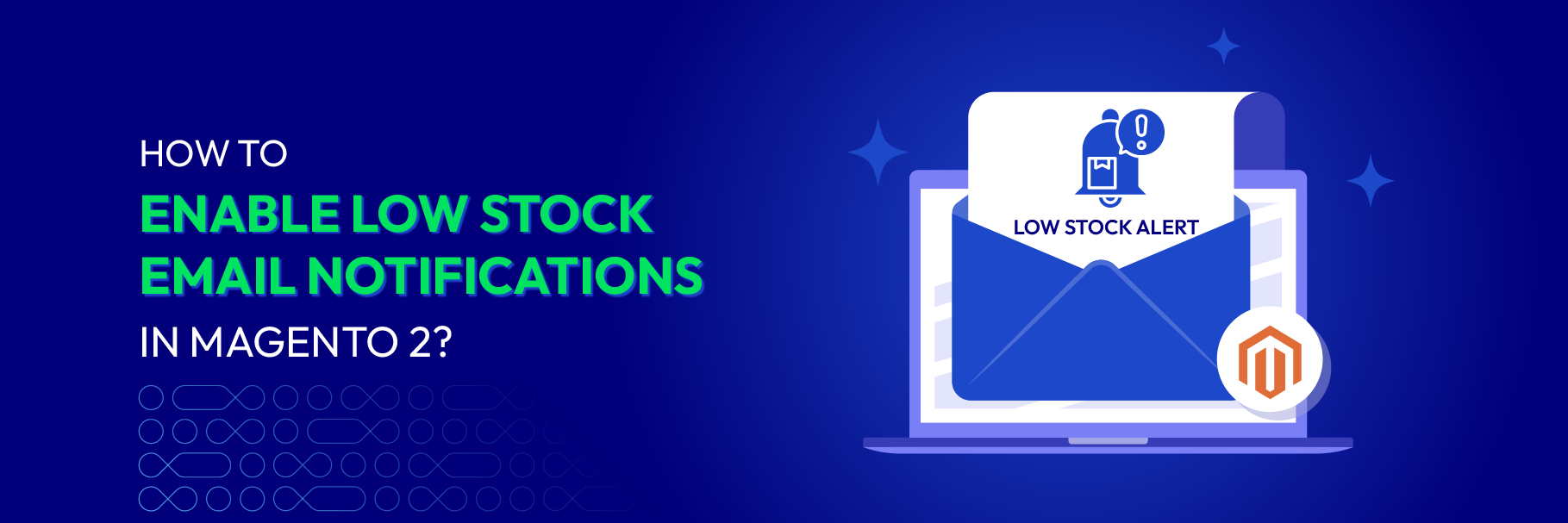 How to Enable Low Stock Email Notifications in Magento 2? - Mageplaza
