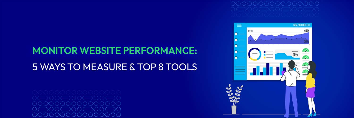  8 Top-Notch Tools to Monitor Website Performance