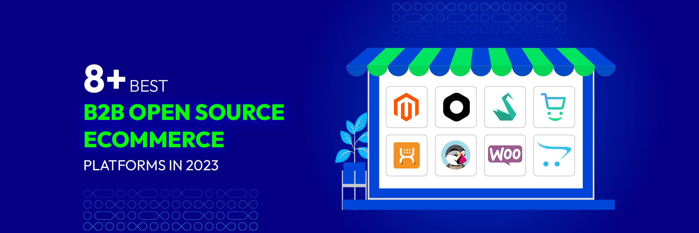 8+ Best B2B Open Source eCommerce Platforms in 2023