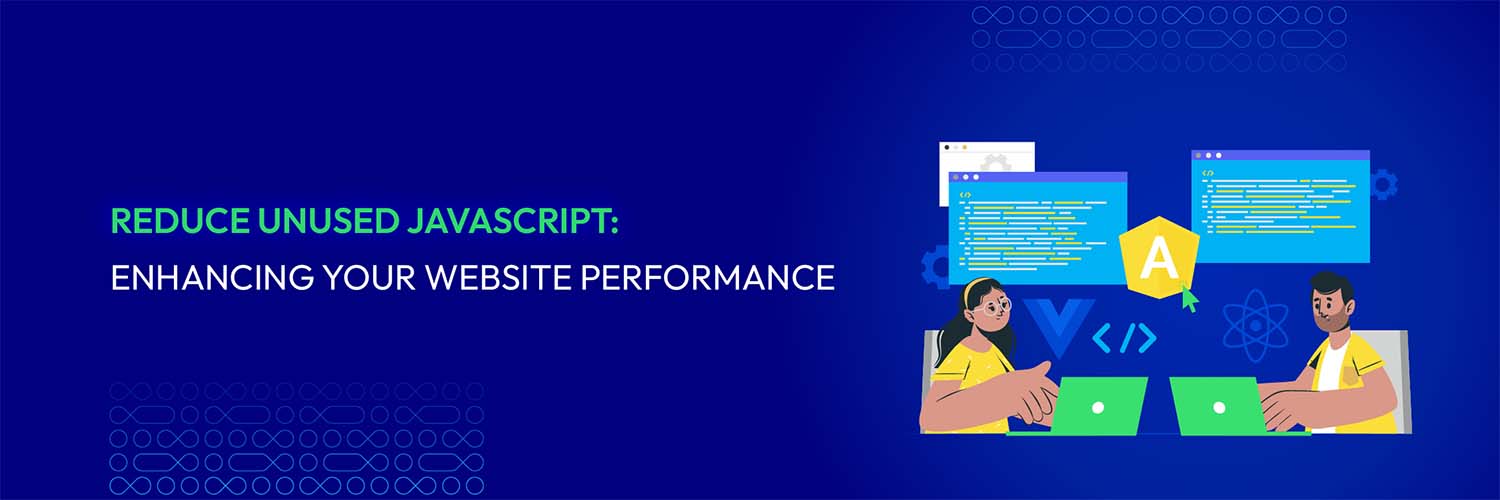 Reduce Unused JavaScript: Enhancing Your Website Performance