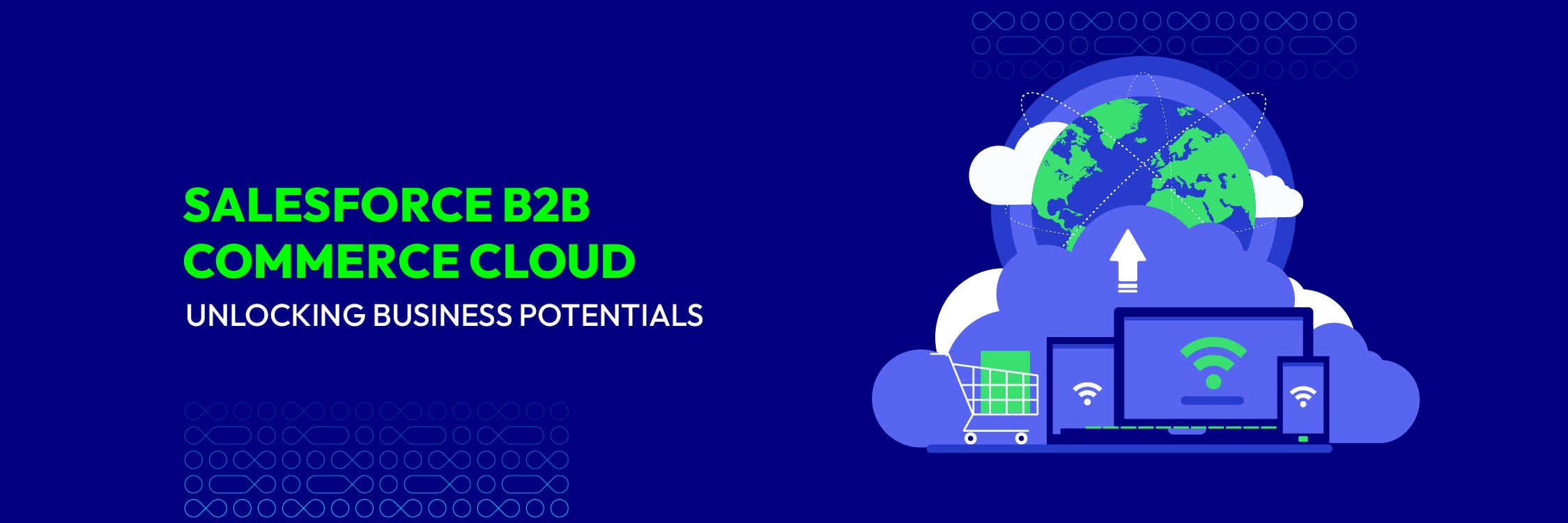 Salesforce B2B Commerce Cloud: Unlocking Business Potentials