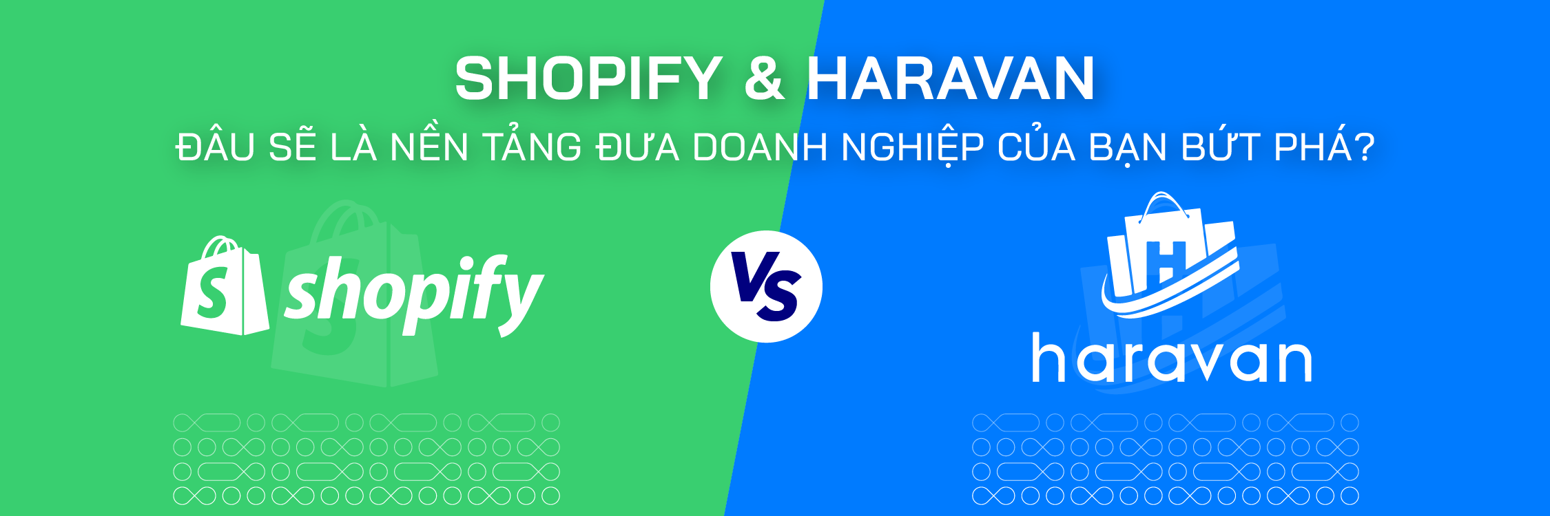 Shopify & Haravan: Đâu sẽ là nền tảng đưa doanh nghiệp của bạn bứt phá? - Mageplaza