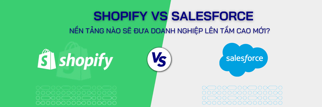 Shopify vs Salesforce: Nền Tảng Nào Sẽ Đưa Doanh Nghiệp Lên Tầm Cao Mới? - Mageplaza