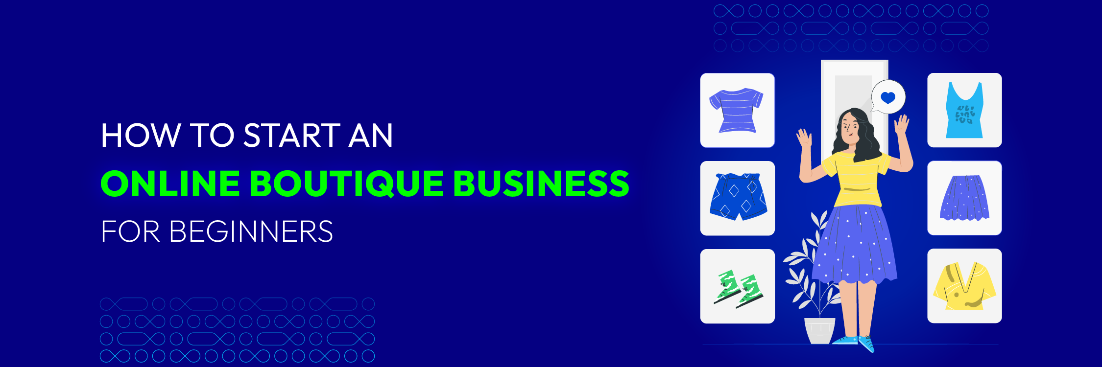 How To Start an Online Boutique Business for Beginners