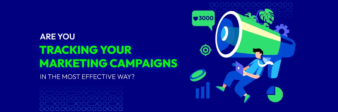 Track your marketing campaigns the right way