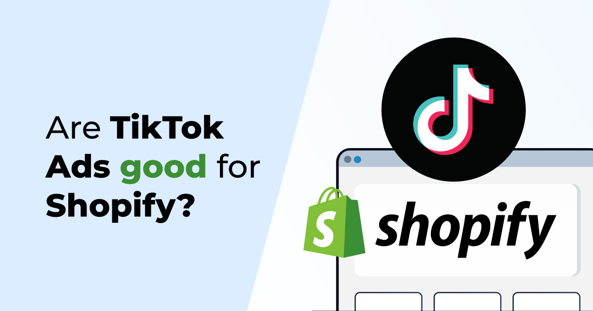 Shopify TikTok Ads