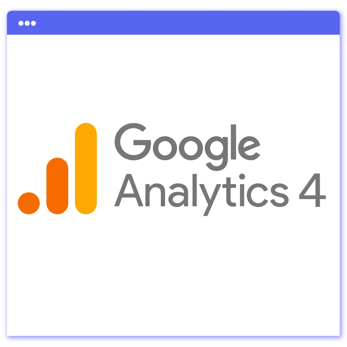 Google Analytics 4: What Is It?